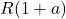 R(1 + a)